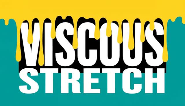 14 VISCOUS STRETCH: Viscous Stretch