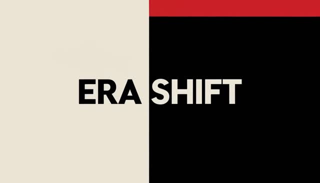 03 ERA SHIFT: Era Shift