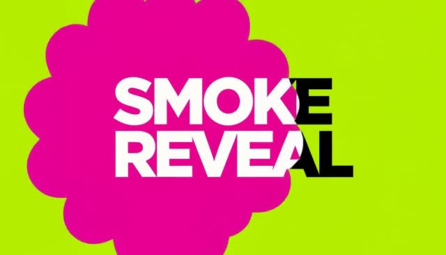 07 SMOKE REVEAL: Smoke Reveal